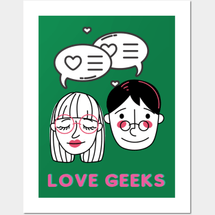 Love Geeks Posters and Art